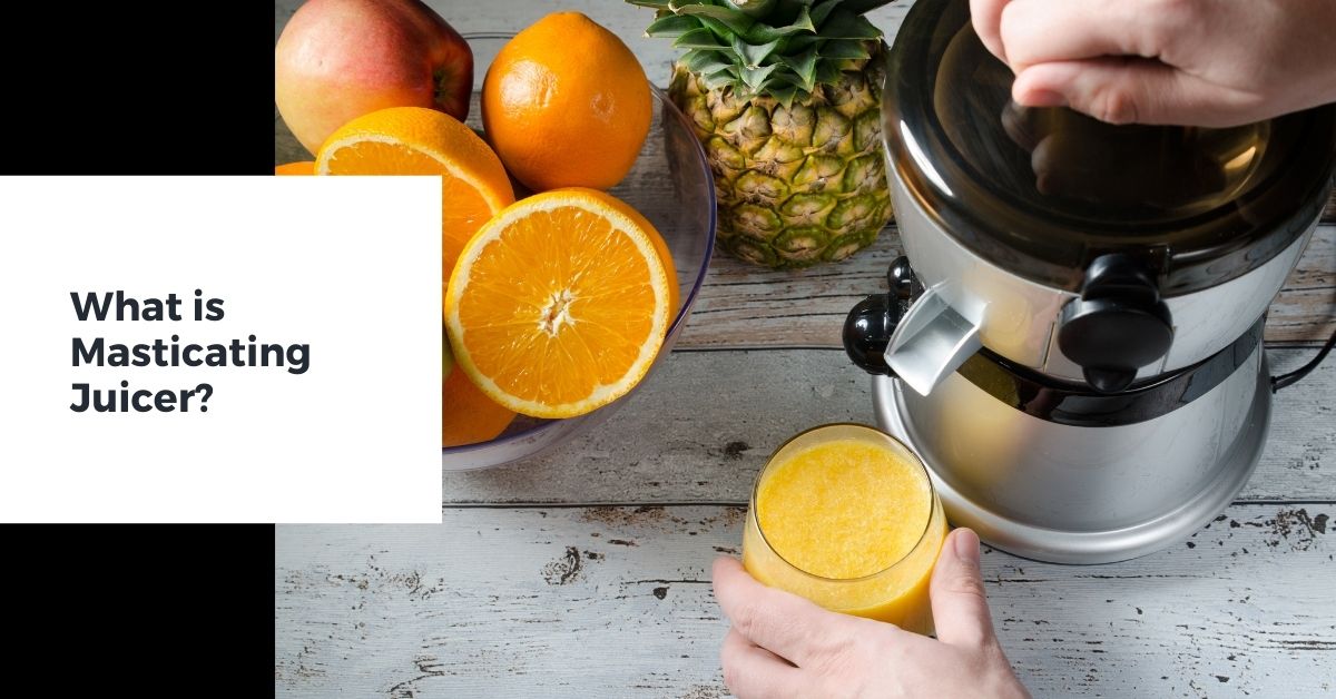 masticating juicer meaning