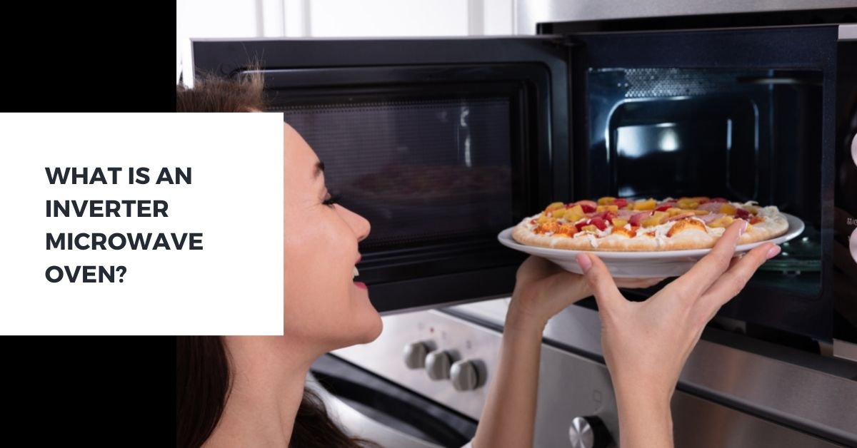 inverter microwave oven meaning